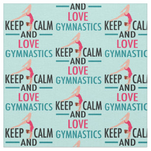 Keep Calm Love Gymnastics Beautiful Gymnast Fabric