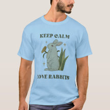 Keep Calm - Love Rabbits T-Shirts