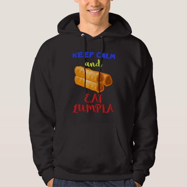 Keep Calm Lumpia Pilipinas Filipino Food Pinoy Foo Hoodie (Front)