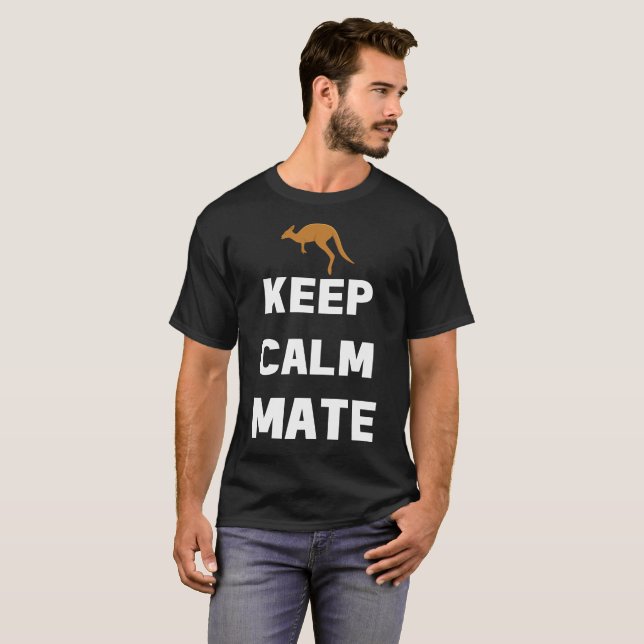 Keep Calm Mate Kangaroo Aussie T-Shirt (Front Full)