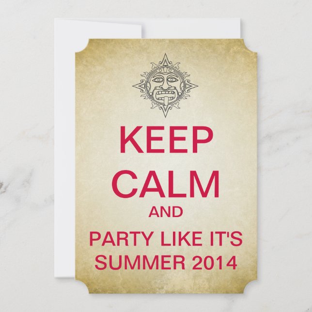 KEEP CALM Mayan Summer 2014 Ticket Style Invite (Front)