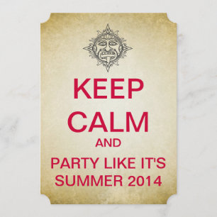 KEEP CALM Mayan Summer 2014 Ticket Style Invite