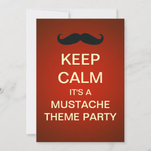 Keep Calm Moustache Theme Party Custom Invitation