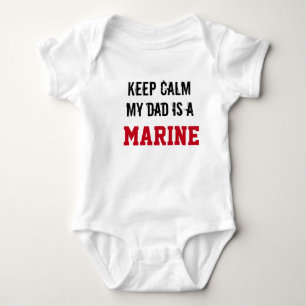 Keep Calm My Dad is a MARINE Baby Bodysuit