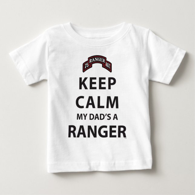 KEEP CALM MY DAD'S A RANGER BABY T-Shirt (Front)