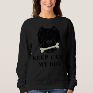 Keep Calm My Pitbull Boy Sweatshirt
