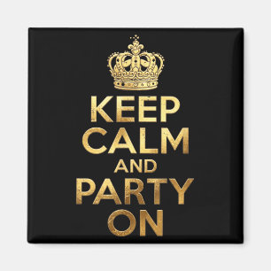 Keep Calm Party On Funny Saying Quote Party Humour Magnet