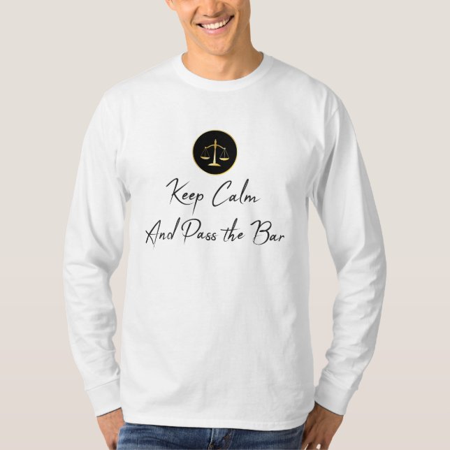 Keep Calm. Pass the Bar Exam. T-Shirt (Front)