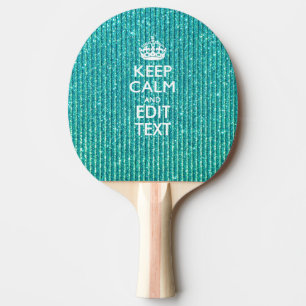 Keep Calm Personalised Text on Turquoise Ping Pong Paddle