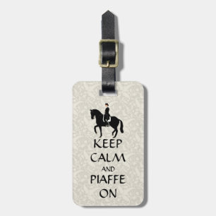 Keep Calm & Piaffe On Dressage Luggage Tag