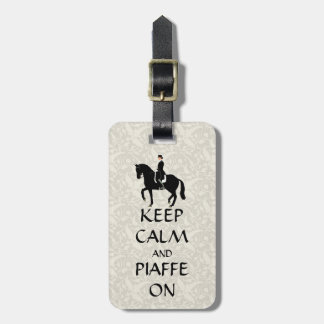 Keep Calm & Piaffe On Dressage Luggage Tag