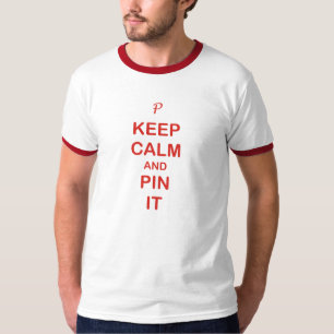 Keep Calm & Pin it T-Shirt