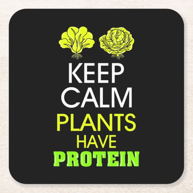 Keep Calm Plants Have Protein Square Paper Coaster (Front)