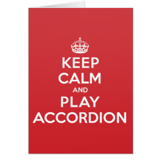 Keep Calm Play Accordion Greeting Note Card