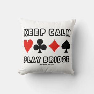 Keep Calm Play Bridge (Four Card Suits) Cushion