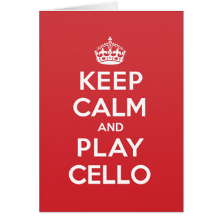 Keep Calm Play Cello Greeting Note Card