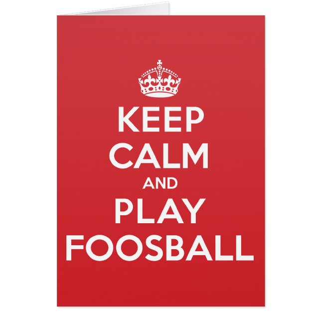 Keep Calm Play Foosball Greeting Note Card (Front)