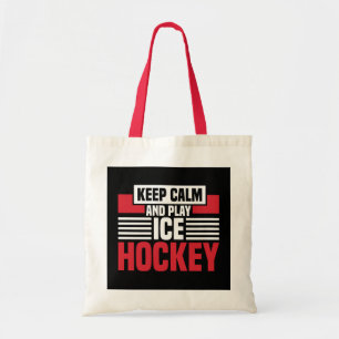 Keep Calm Play Hockey Tote Bag