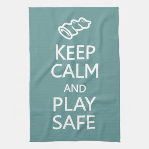 Keep Calm & Play Safe custom colour kitchen towel