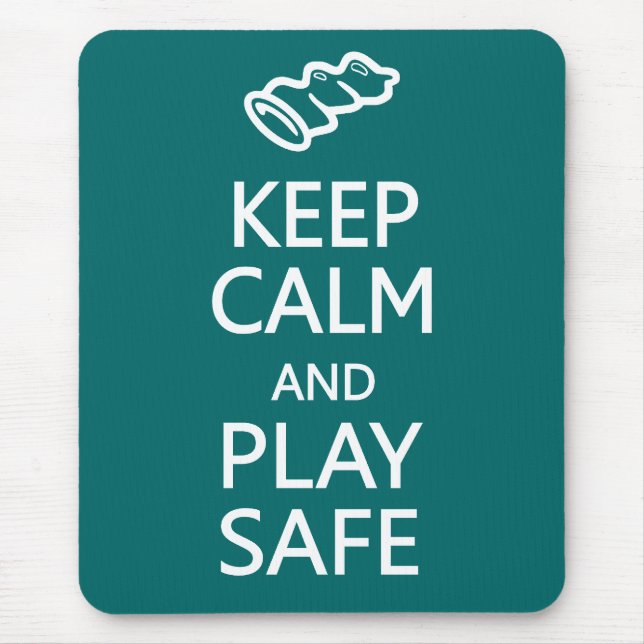 Keep Calm & Play Safe custom colour mousepad (Front)