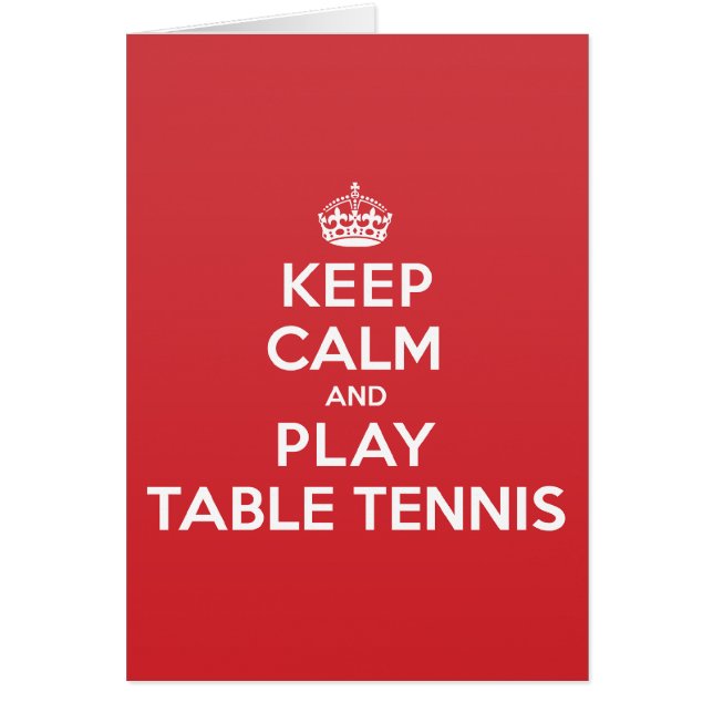 Keep Calm Play Table Tennis Greeting Note Card (Front)