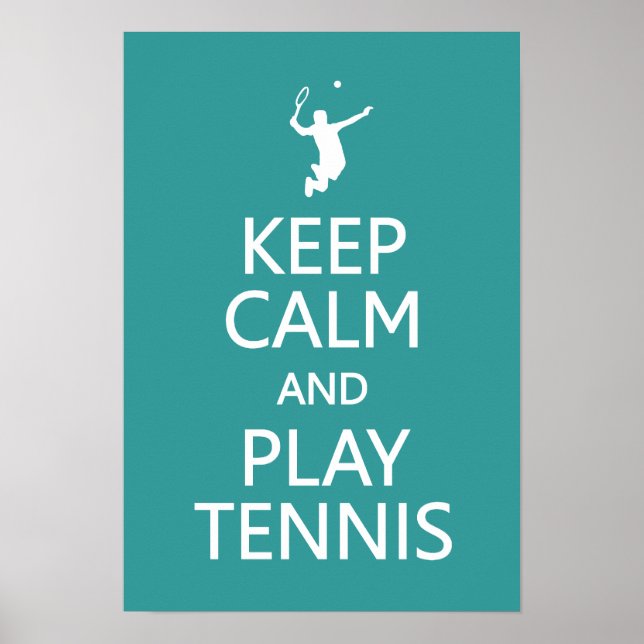 Keep Calm & Play Tennis custom colour poster (Front)