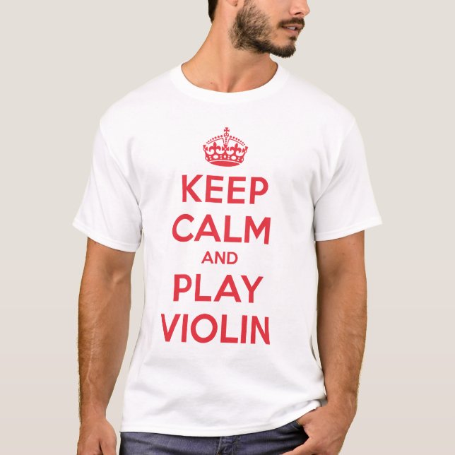 Keep Calm Play Violin Shirt (Front)