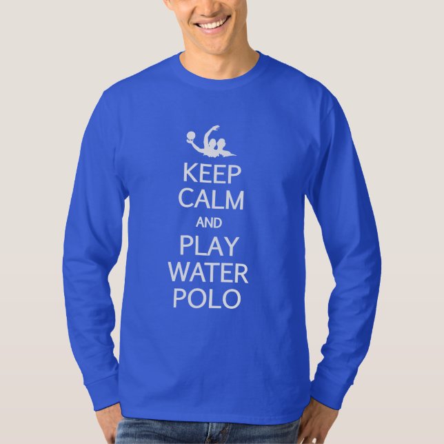 Keep Calm & Play Water Polo shirt - choose style (Front)