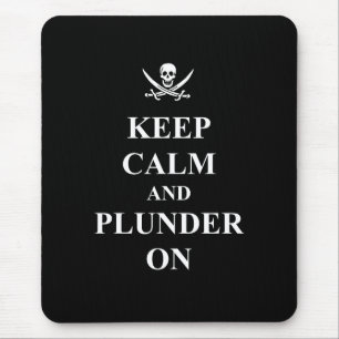 Keep calm & plunder on mouse pad