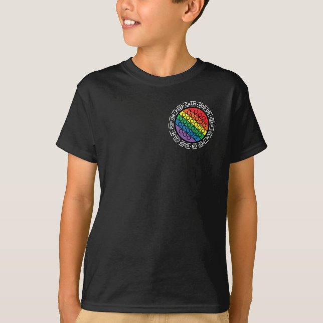 Keep Calm Pop On Pop It Popit Colourful Rainbow T-Shirt (Front)