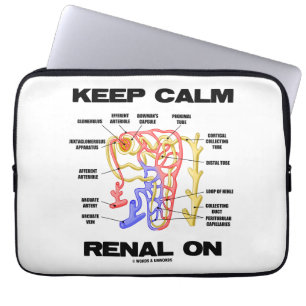 Keep Calm Renal On (Kidney Nephron) Laptop Sleeve