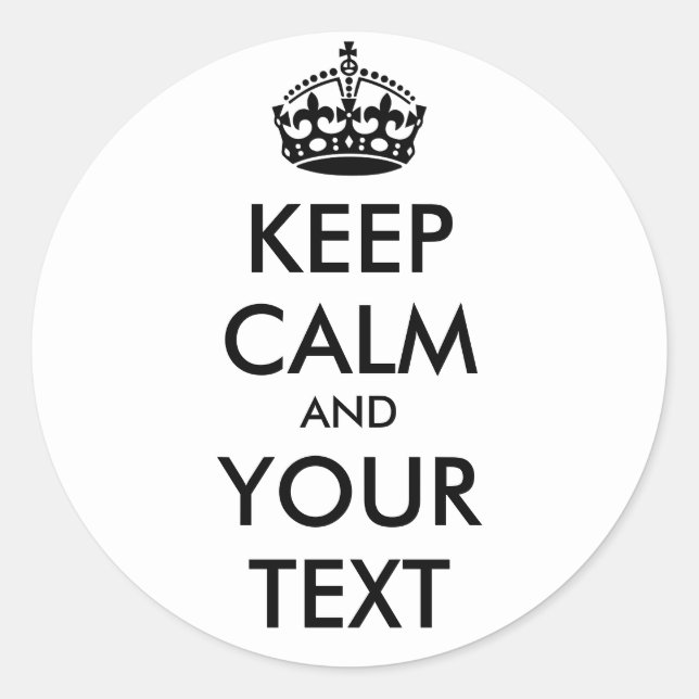 Keep Calm Round Sticker - personalised text (Front)