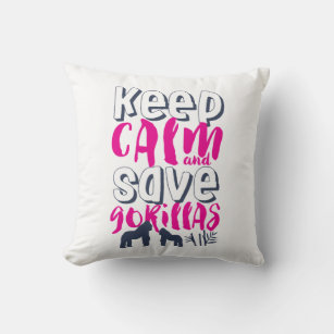 Keep Calm Save Gorillas Wildlife Animal Lover Cushion