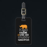 Keep Calm Save The Chubby Unicorn Rhino Animal Luggage Tag<br><div class="desc">Keep calm and save the chubby unicorn. Make a great gift for him or her. Those activist who love animals, rhinoceros, passionate about protecting the rhino species from cruelty, support pet adoption program, against illegal hunting, poaching of elephants trunks, or destroying animal's habitat. Those who volunteer to help protect wildlife...</div>