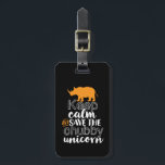 Keep Calm Save The Chubby Unicorn Rhino Animal Luggage Tag<br><div class="desc">Keep calm and save the chubby unicorn. Make a great gift for him or her. Those activist who love animals, rhinoceros, passionate about protecting the rhino species from cruelty, support pet adoption program, against illegal hunting, poaching of elephants trunks, or destroying animal's habitat. Those who volunteer to help protect wildlife...</div>