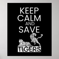 Keep Calm Save Tigers Animal Wildlife Protection