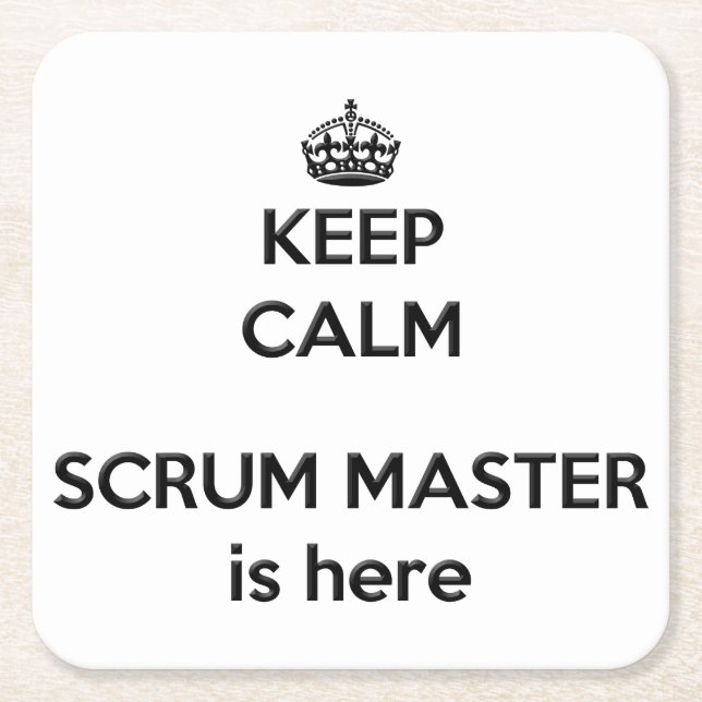 Keep Calm Scrum Master is Here Coaster (Front)