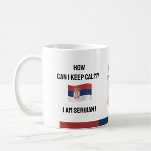 Keep Calm Serbia & Funny Text, Serbian Flag Coffee Mug
