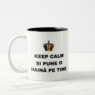 KEEP CALM ȘI PUNE O HAINĂ PE TINE Two-Tone COFFEE MUG