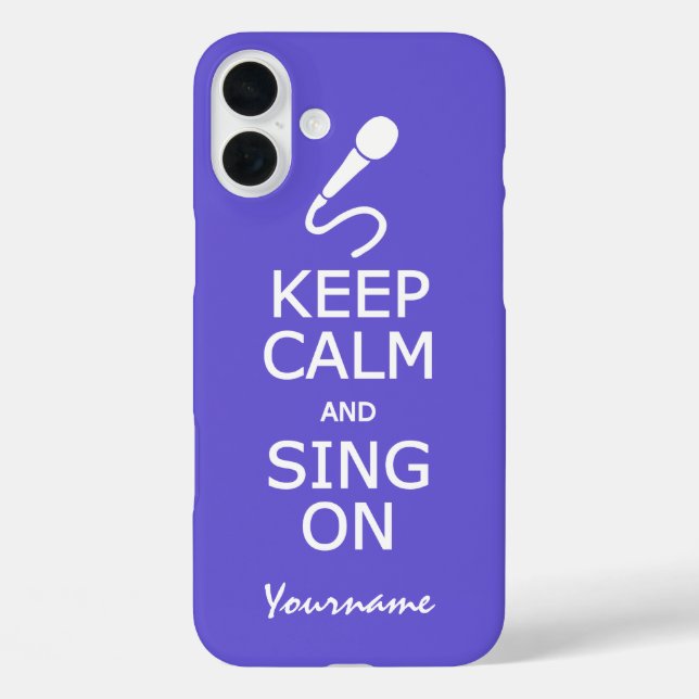 Keep Calm & Sing On custom colour cases (Back)