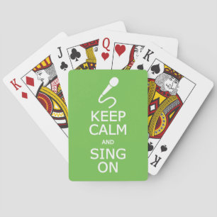 Keep Calm & Sing On custom colour playing cards
