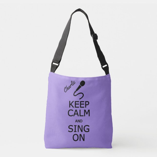 Keep Calm & Sing On custom name & colour bags (Front)