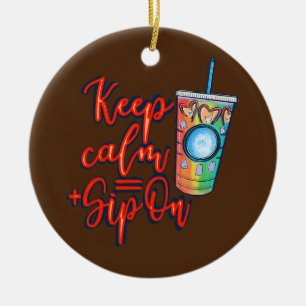 Keep Calm Sip On Iced Coffee Funny Iced Coffee Ceramic Tree Decoration