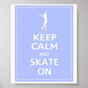 Keep Calm... Skates on Poster