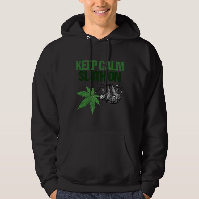 Keep Calm Sloth On Funny Stoner Hoodie (Front)