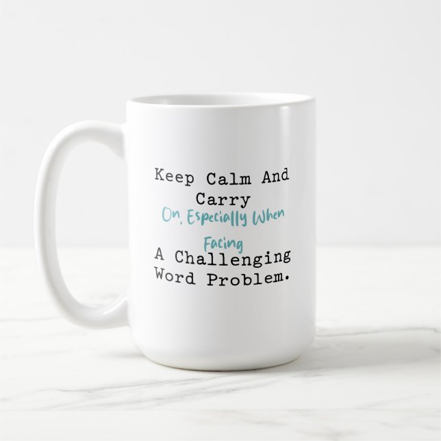 Keep Calm & Solve Word Problems Math Mindset Coffee Mug (Left)