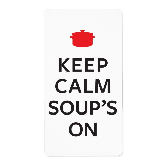 Keep Calm Soup's On (Front)
