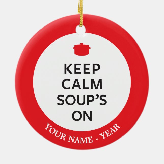 Keep Calm Soup's On Ceramic Tree Decoration (Back)
