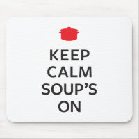 Keep Calm Soup's On