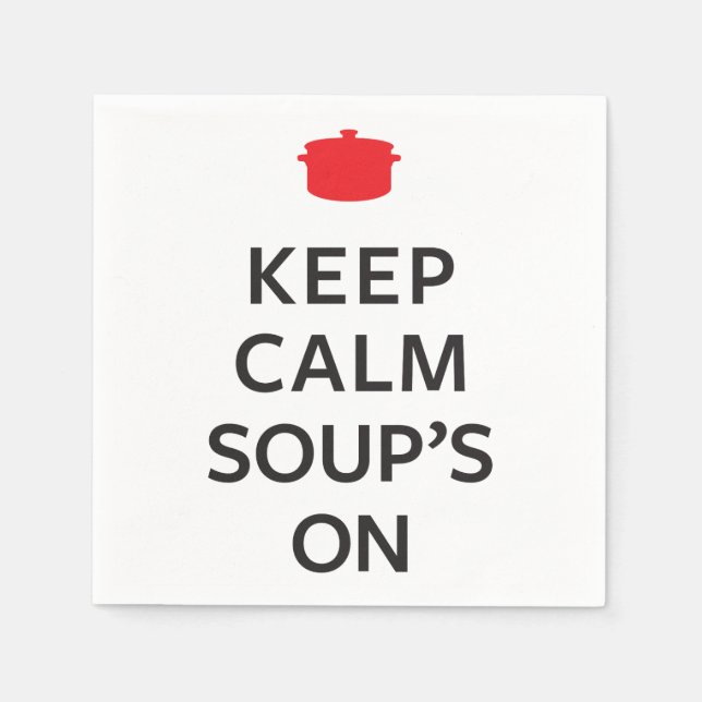Keep Calm Soup's On Napkin (Front)